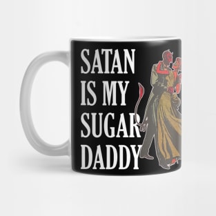 Satan is My Sugar Daddy Mug